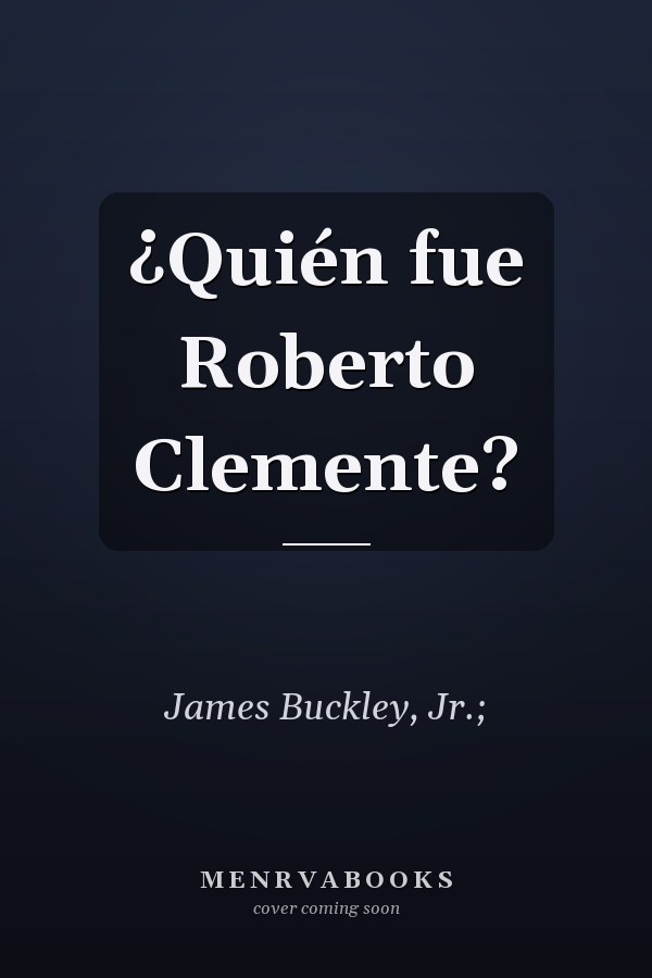 ¿Quién fue Roberto Clemente?
