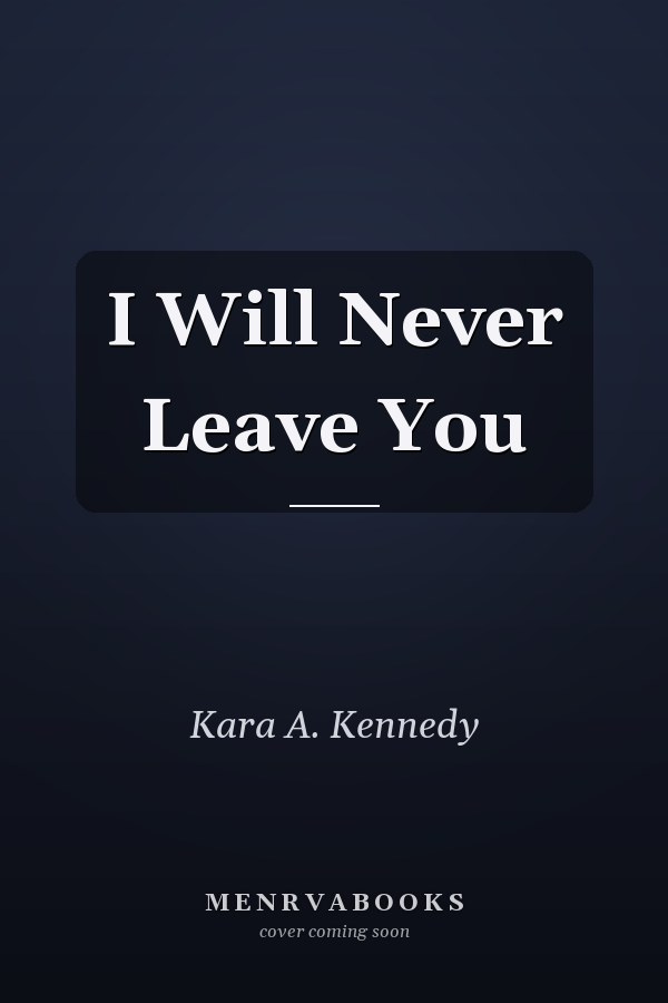 I Will Never Leave You