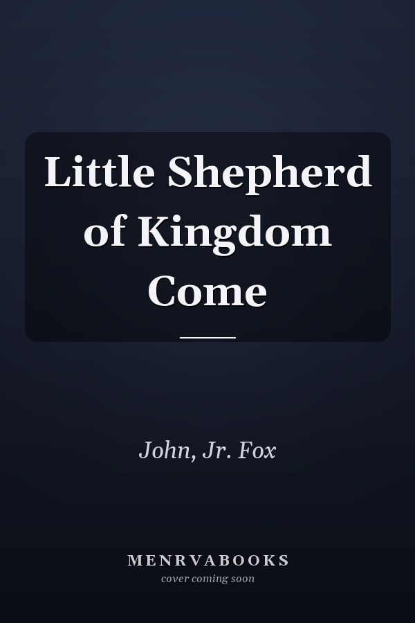 Little Shepherd of Kingdom Come