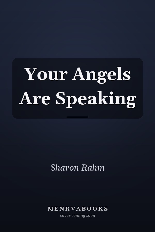 Your Angels Are Speaking