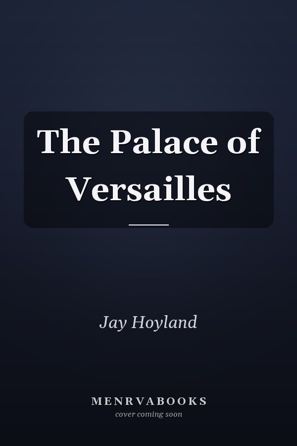 The Palace of Versailles