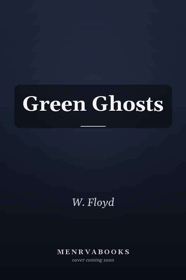 Green Ghosts