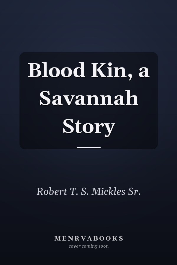 Blood Kin, a Savannah Story