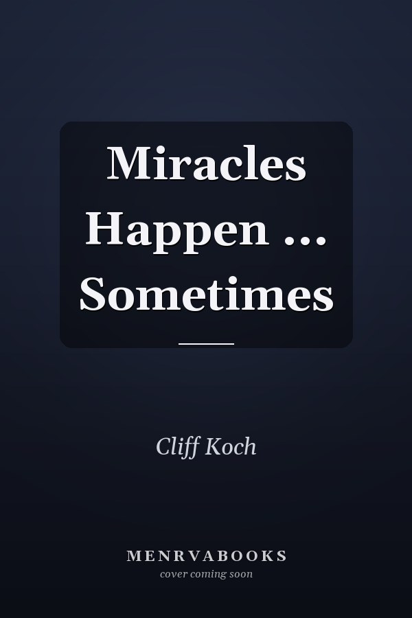 Miracles Happen ... Sometimes