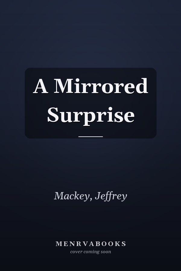 A Mirrored Surprise