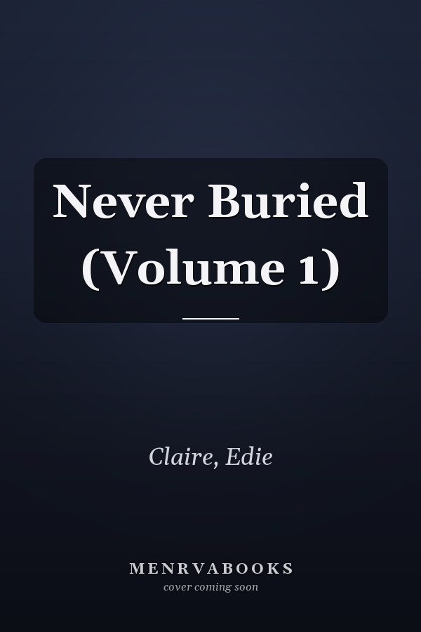Never Buried (Volume 1)