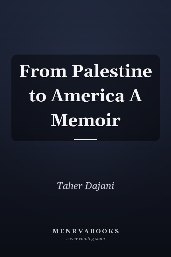 From Palestine to America A Memoir