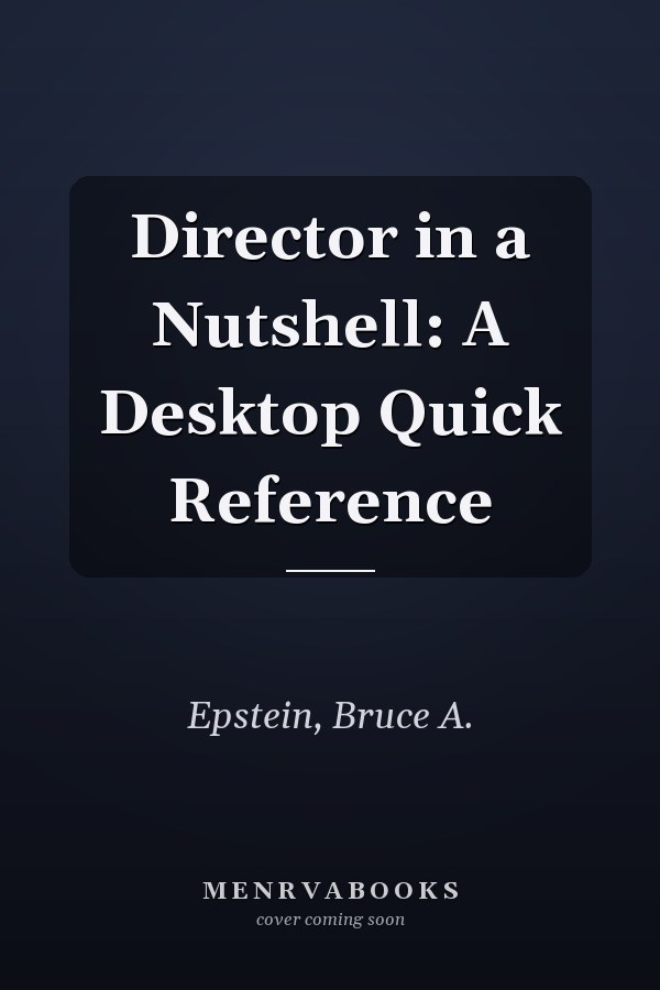 Director in a Nutshell: A Desktop Quick Reference