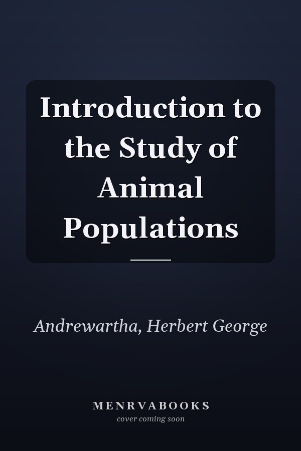 Introduction to the Study of Animal Populations