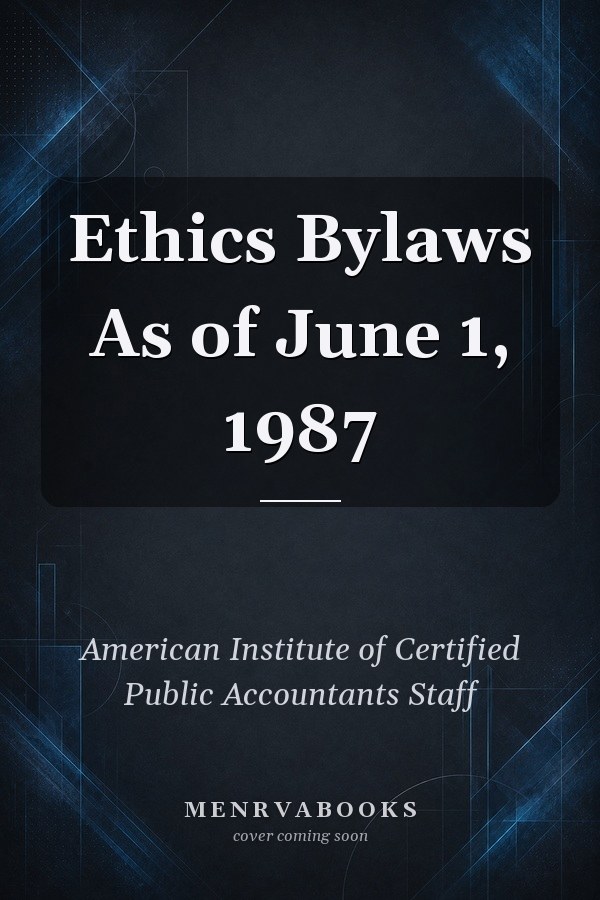 Ethics Bylaws As of June 1, 1987