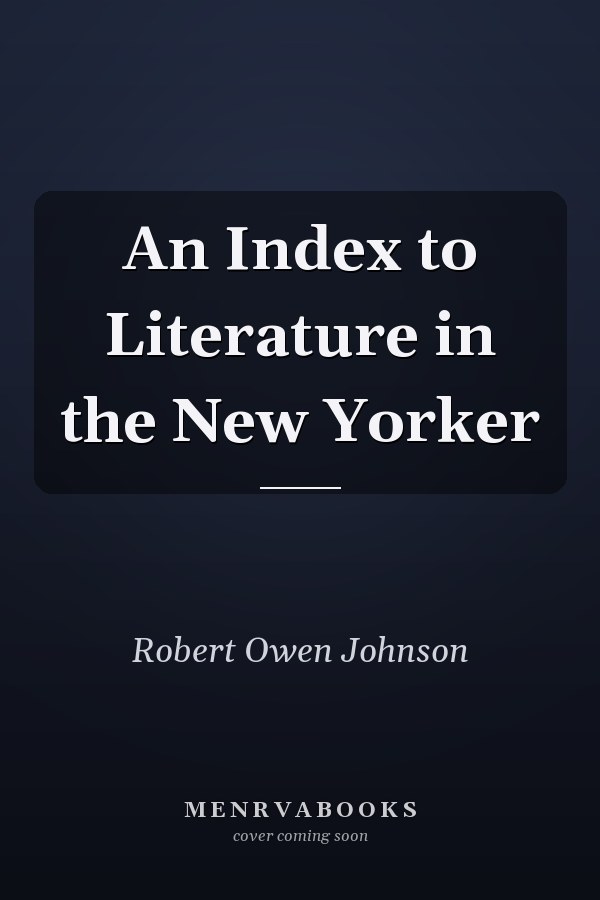 An Index to Literature in the New Yorker