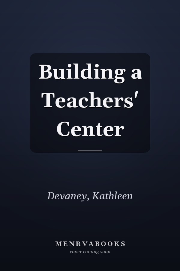 Building a Teachers' Center