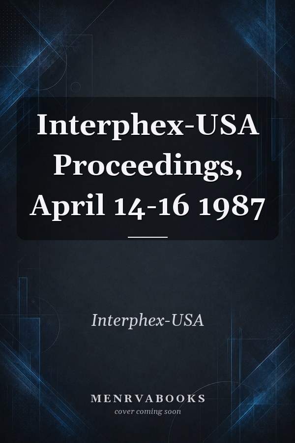 Interphex-USA Proceedings, April 14-16 1987