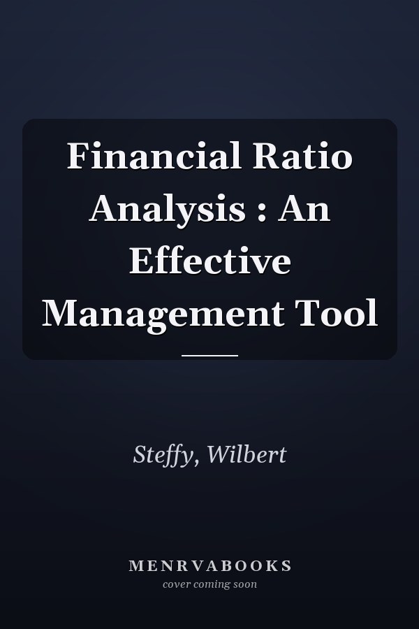 Financial Ratio Analysis : An Effective Management Tool