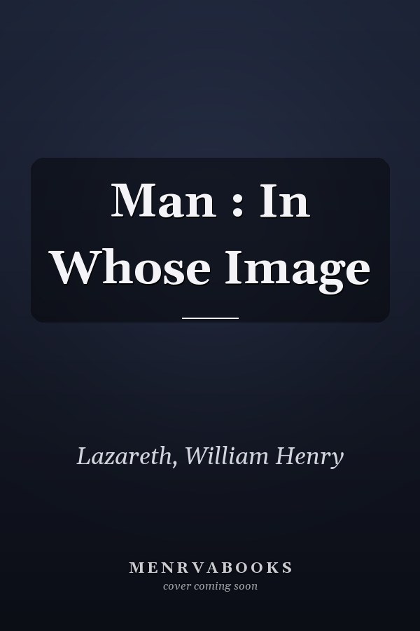 Man : In Whose Image