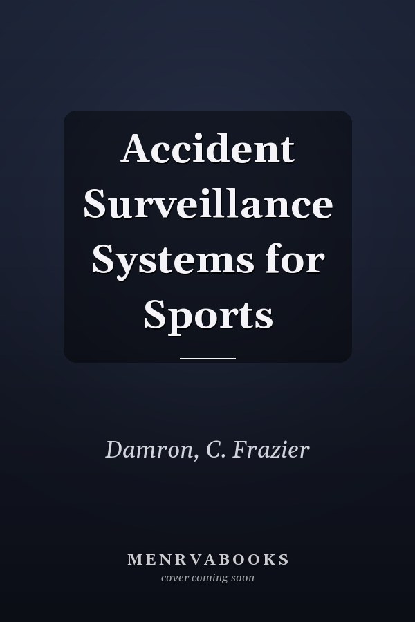 Accident Surveillance Systems for Sports