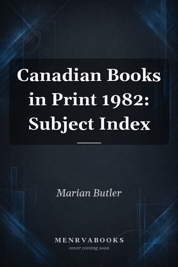 Canadian Books in Print 1982: Subject Index