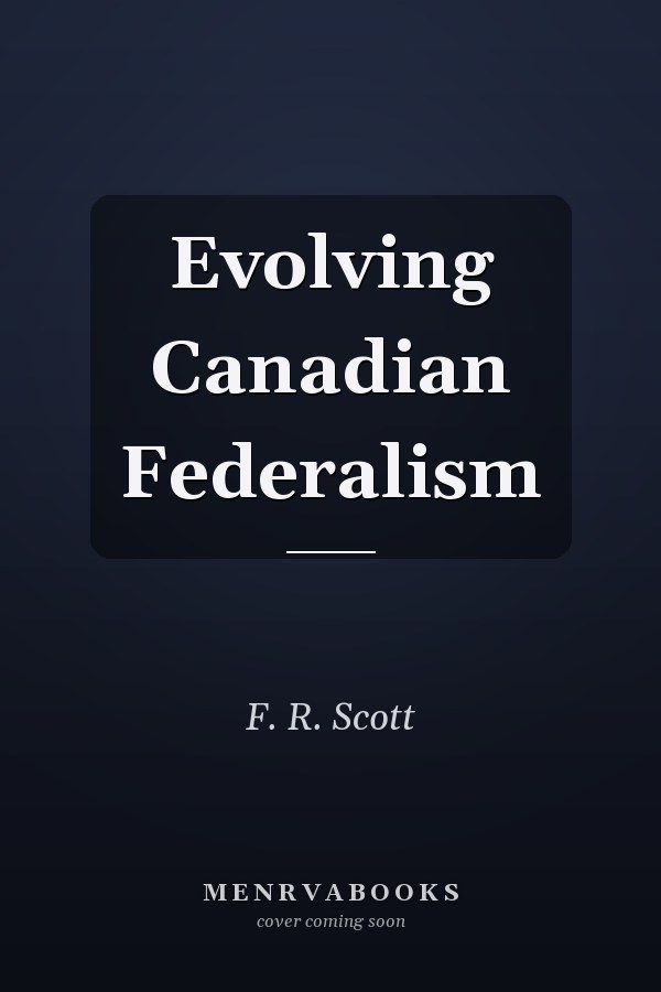 Evolving Canadian Federalism