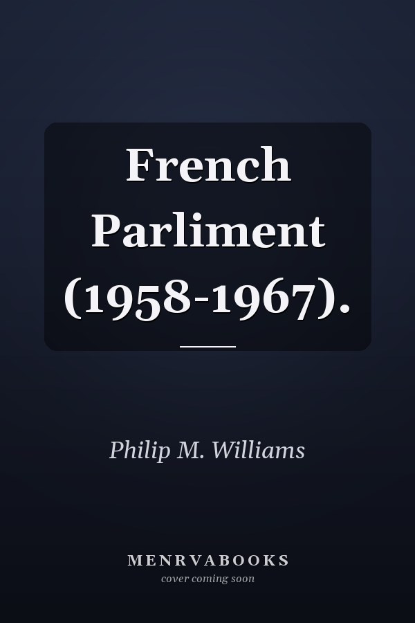 French Parliment (1958-1967).