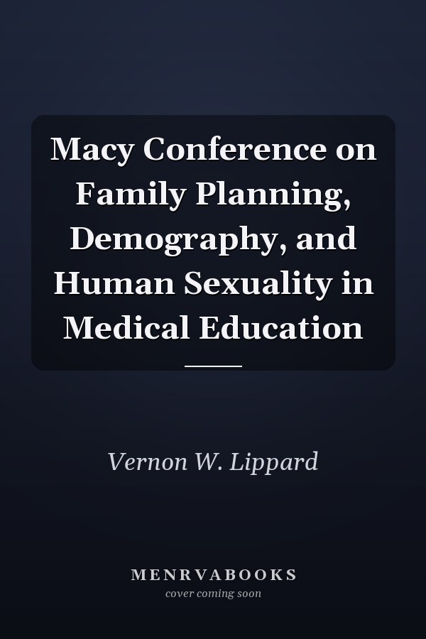 Macy Conference on Family Planning, Demography, and Human Sexuality in Medical Education