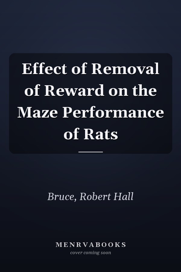 Effect of Removal of Reward on the Maze Performance of Rats