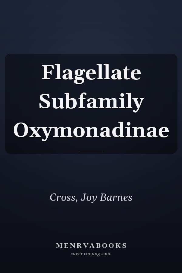Flagellate Subfamily Oxymonadinae