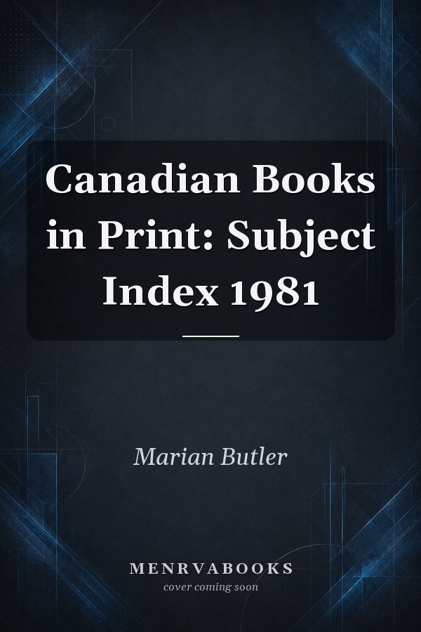 Canadian Books in Print: Subject Index 1981