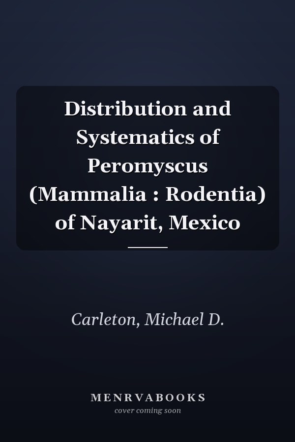 Distribution and Systematics of Peromyscus (Mammalia : Rodentia) of Nayarit, Mexico