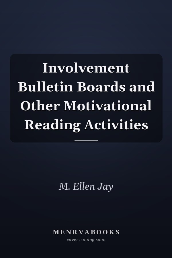 Involvement Bulletin Boards and Other Motivational Reading Activities