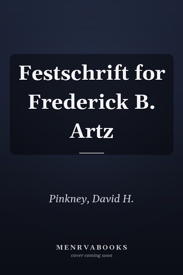Festschrift for Frederick B. Artz