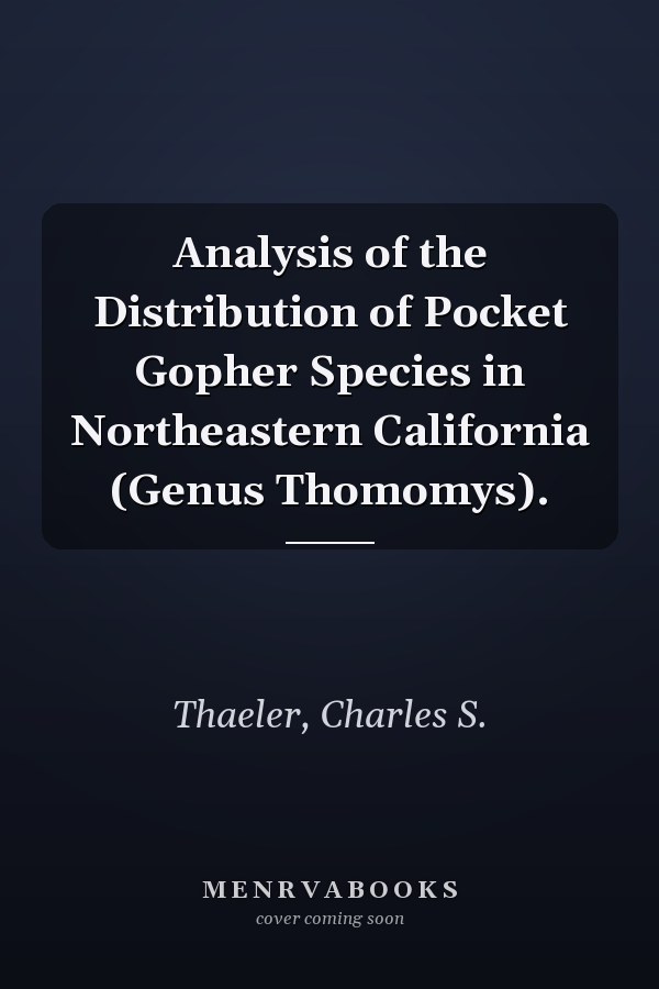 Analysis of the Distribution of Pocket Gopher Species in Northeastern California (Genus Thomomys).