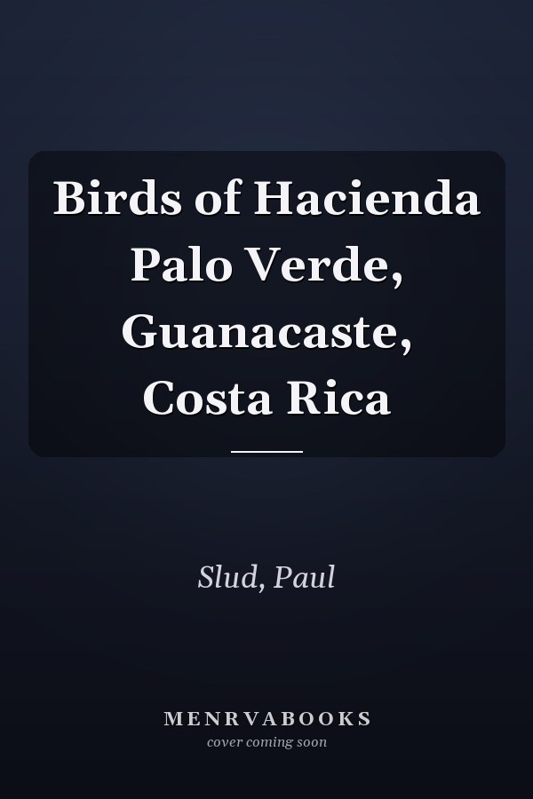 Birds of Hacienda Palo Verde, Guanacaste, Costa Rica
