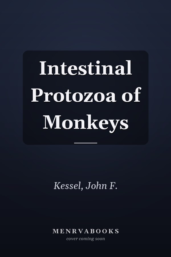 Intestinal Protozoa of Monkeys