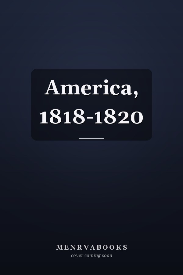 America, 1818-1820