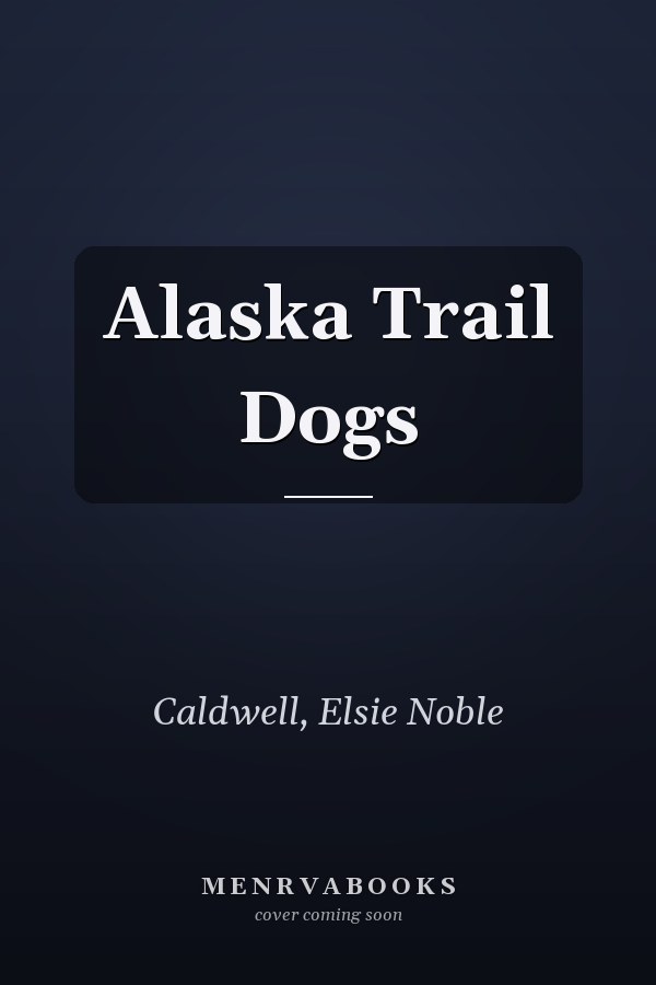 Alaska Trail Dogs