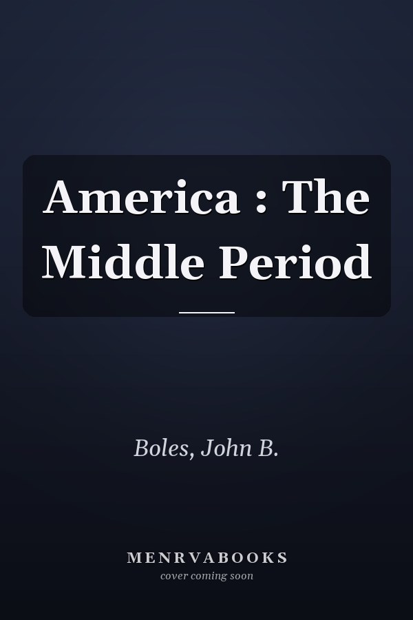 America : The Middle Period