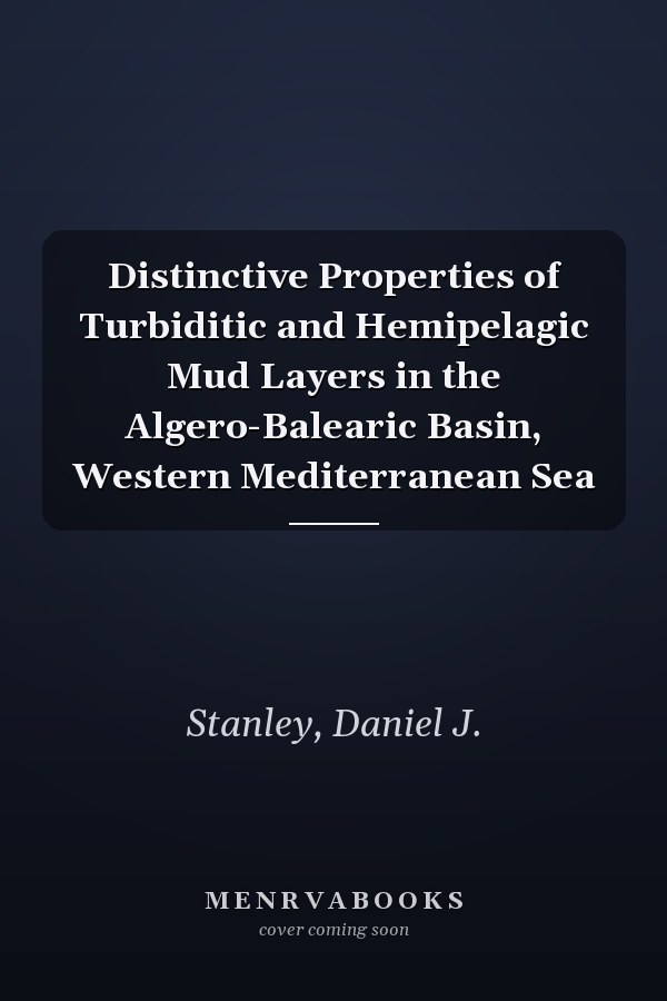 Distinctive Properties of Turbiditic and Hemipelagic Mud Layers in the Algero-Balearic Basin, Western Mediterranean Sea