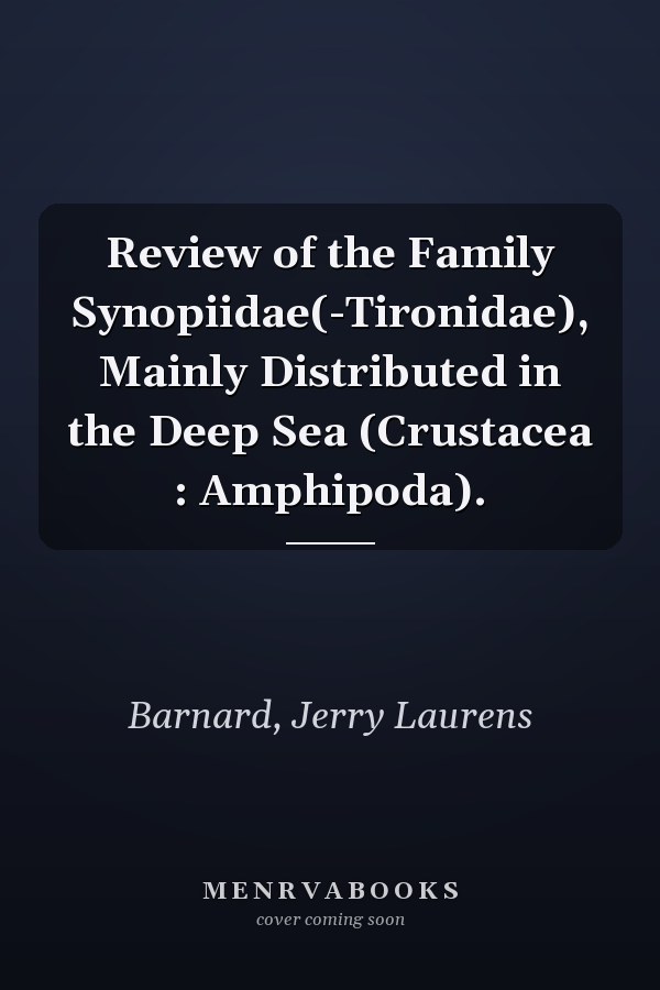 Review of the Family Synopiidae(-Tironidae), Mainly Distributed in the Deep Sea (Crustacea : Amphipoda).