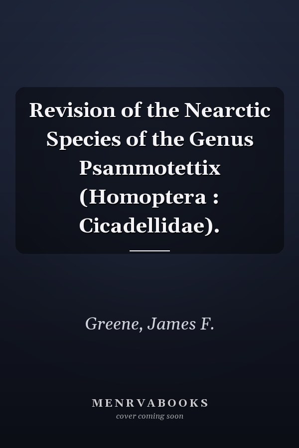 Revision of the Nearctic Species of the Genus Psammotettix (Homoptera : Cicadellidae).
