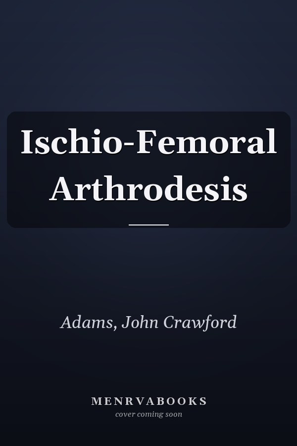 Ischio-Femoral Arthrodesis
