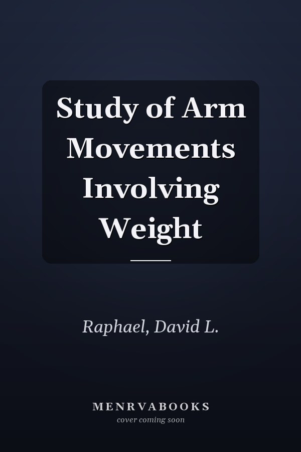 Study of Arm Movements Involving Weight
