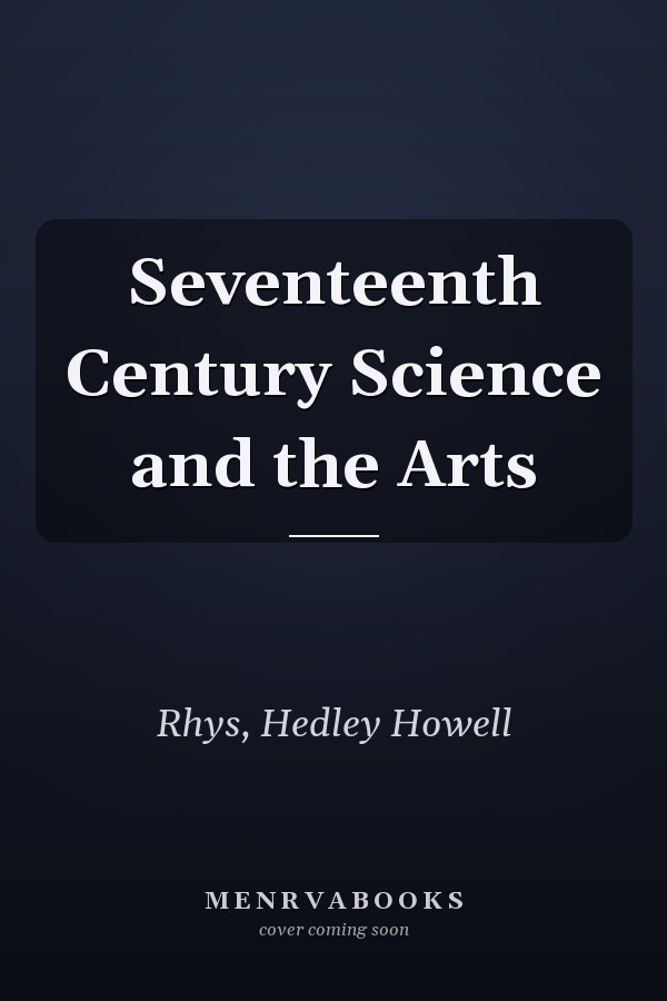 Seventeenth Century Science and the Arts