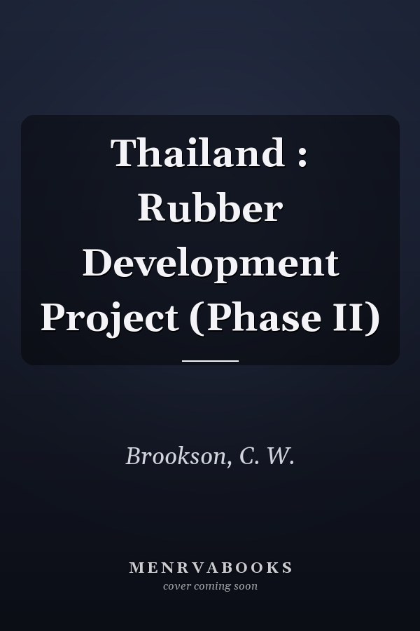Thailand : Rubber Development Project (Phase II)