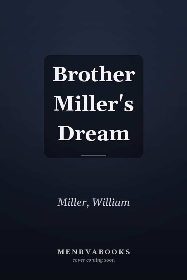 Brother Miller's Dream