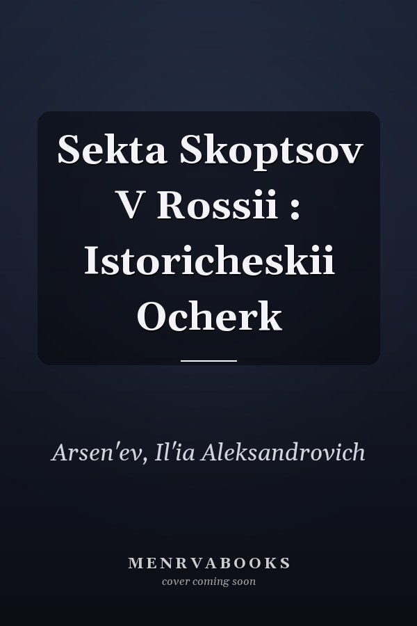 Sekta Skoptsov V Rossii : Istoricheskii Ocherk