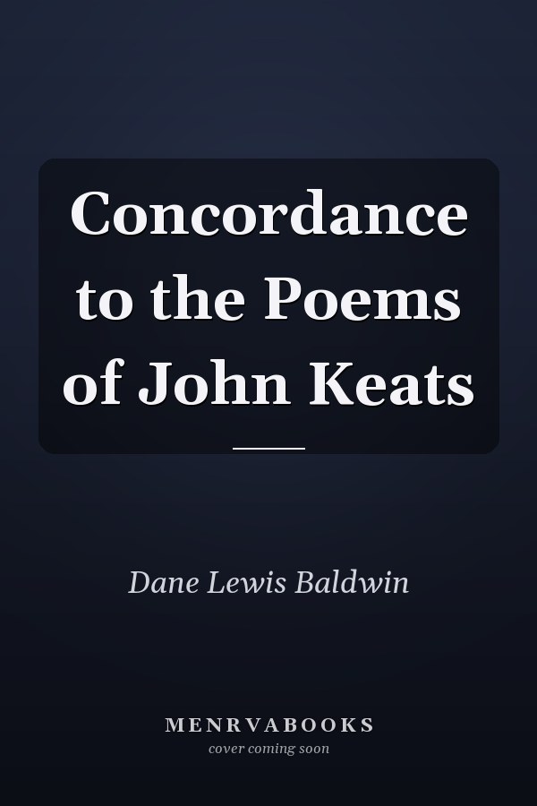Concordance to the Poems of John Keats