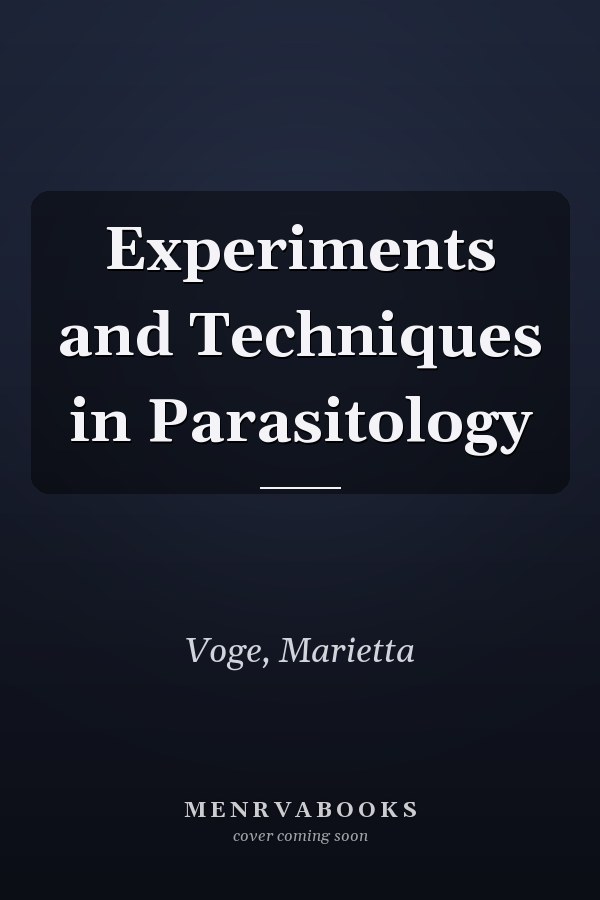 Experiments and Techniques in Parasitology