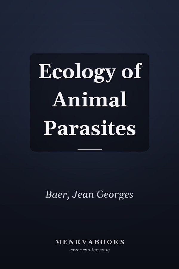 Ecology of Animal Parasites