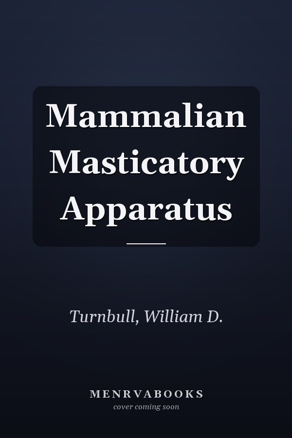 Mammalian Masticatory Apparatus