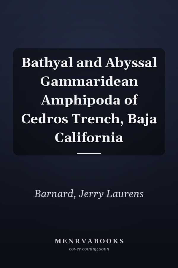 Bathyal and Abyssal Gammaridean Amphipoda of Cedros Trench, Baja California